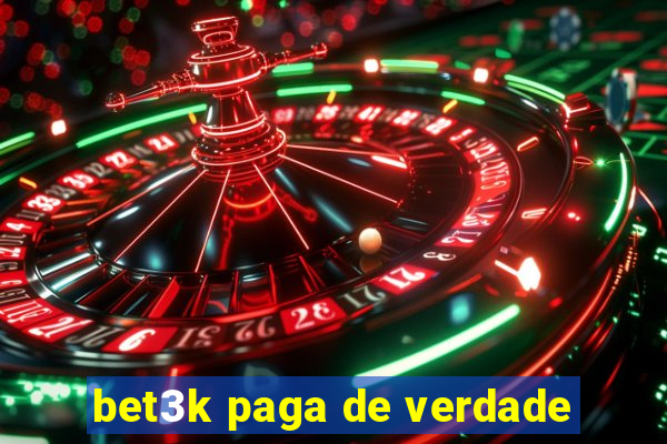 bet3k paga de verdade